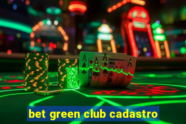 bet green club cadastro